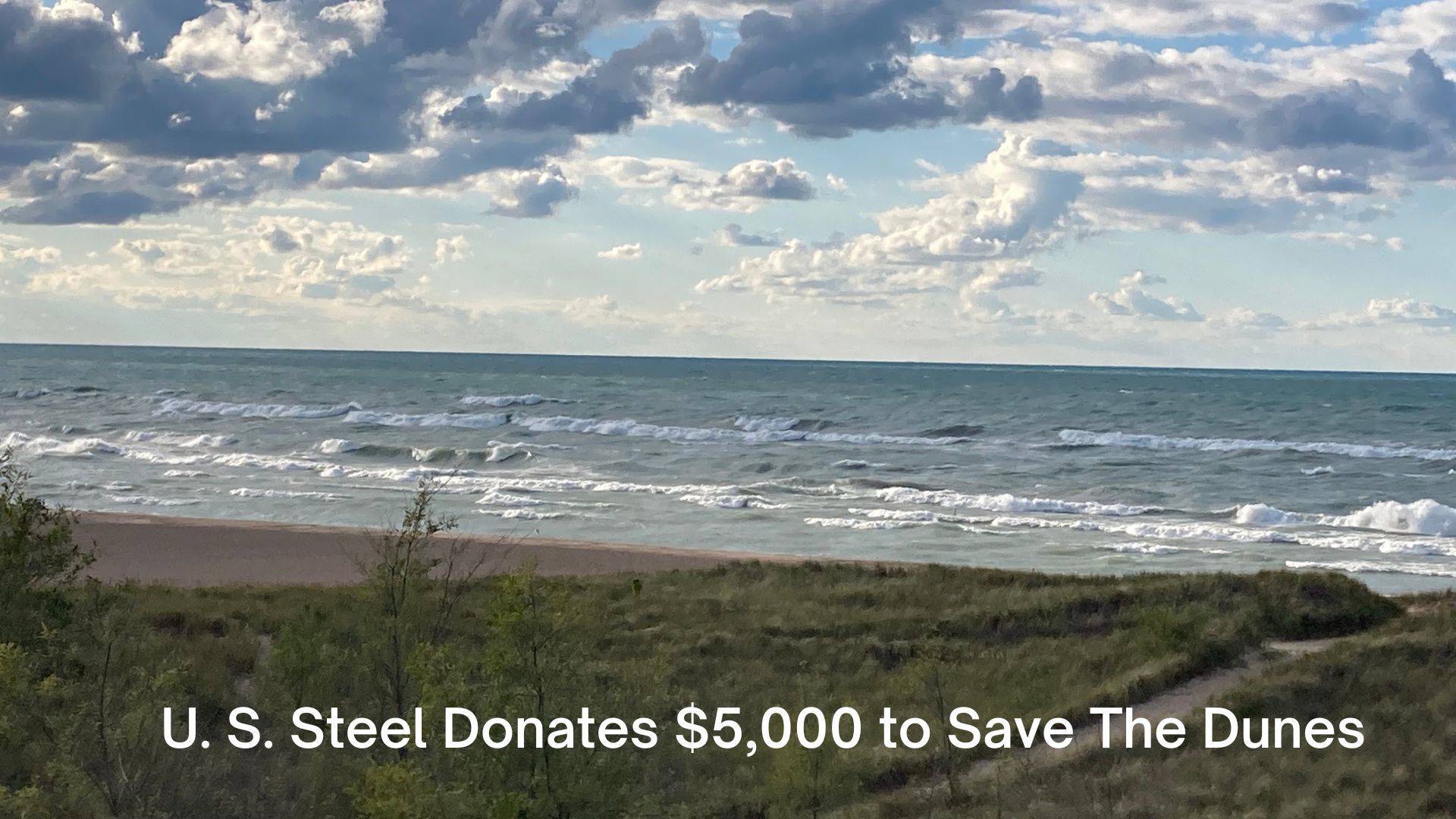 U. S. Steel Donates $5,000 to Northwest Indiana's Save The Dunes